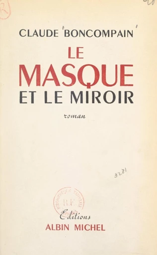 Le masque et le miroir - Claude Boncompain - FeniXX réédition numérique