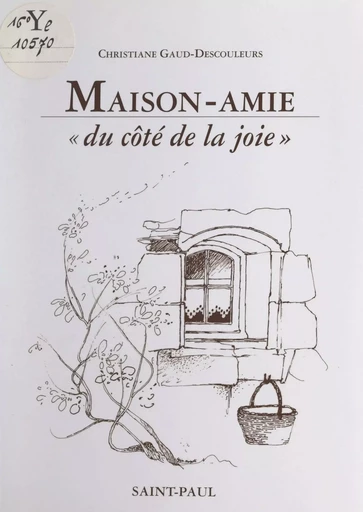 Maison-amie - Christiane Gaud-Descouleurs - FeniXX réédition numérique