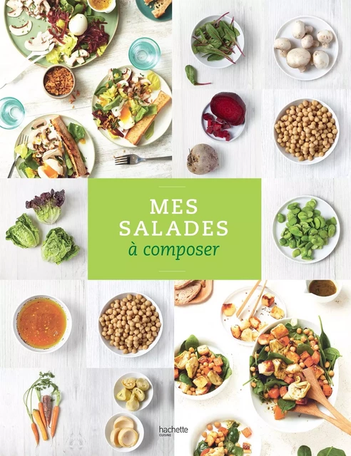 Mes salades à composer -  Collectif - Hachette Pratique