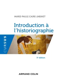 Introduction à l'historiographie - 5e éd.