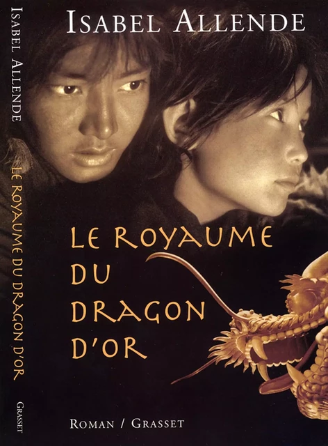 Le royaume du dragon d'or - Isabel Allende - Grasset