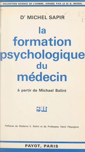 La formation psychologique du médecin - Michel Sapir - FeniXX réédition numérique