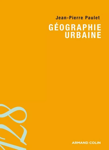 Géographie urbaine - Jean-Pierre Paulet - Armand Colin