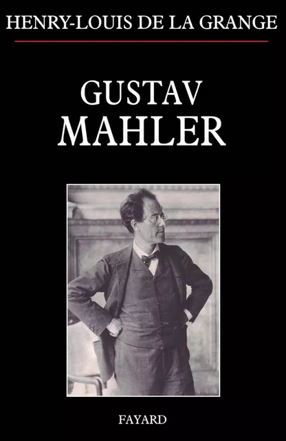 Gustav Mahler - Henry-Louis de La Grange - Fayard