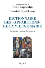 Dictionnaire des «apparitions» de la Vierge Marie