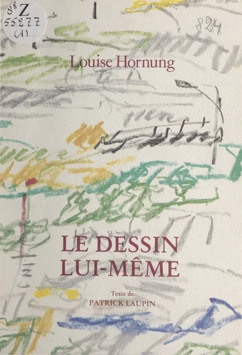 Le dessin lui-même - Patrick Laupin - FeniXX réédition numérique