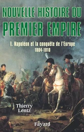 Nouvelle histoire du Premier Empire, tome 1