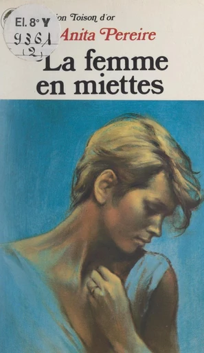 La femme en miettes - Anita Péreire - FeniXX réédition numérique