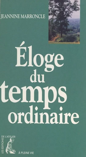 Éloge du temps ordinaire - Jeannine Marroncle - FeniXX réédition numérique