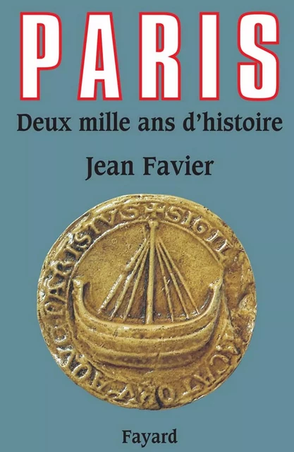 Paris - Jean Favier - Fayard