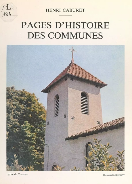 Pages d'histoire des communes - Henri Caburet - FeniXX réédition numérique