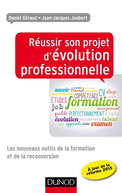 Réussir son projet d'évolution professionnelle - Daniel Geraud, Jean-Jacques Joubert - Dunod