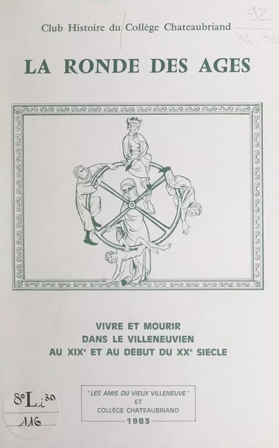 La ronde des âges -  Club Histoire du Collège Chateaubriand - FeniXX réédition numérique