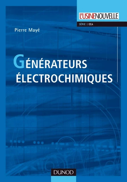 Générateurs électrochimiques - Pierre Mayé - Dunod