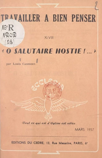 Ô salutaire hostie ! - Louis Casedieu - FeniXX réédition numérique