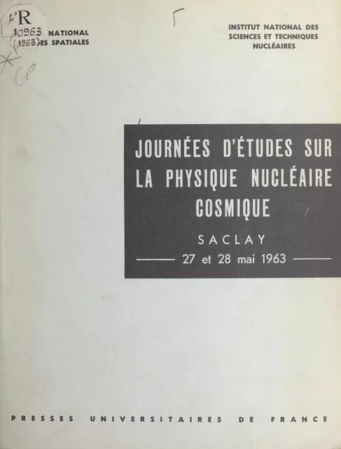 Journées d'études sur la physique nucléaire cosmique -  Centre national d'études spatiales,  Collectif,  Institut national des sciences et techniques nucléaires - FeniXX rédition numérique