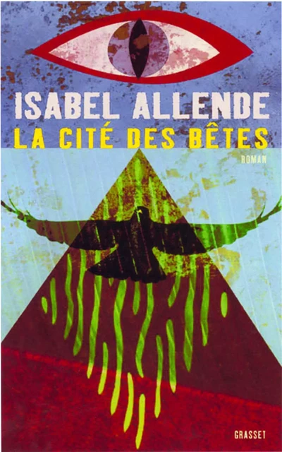 La cité des dieux sauvages - Isabel Allende - Grasset