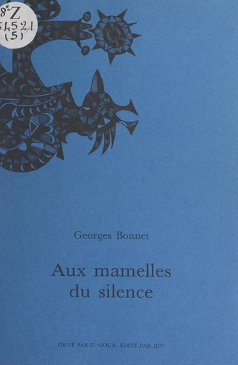 Aux mamelles du silence - Georges Bonnet - FeniXX réédition numérique