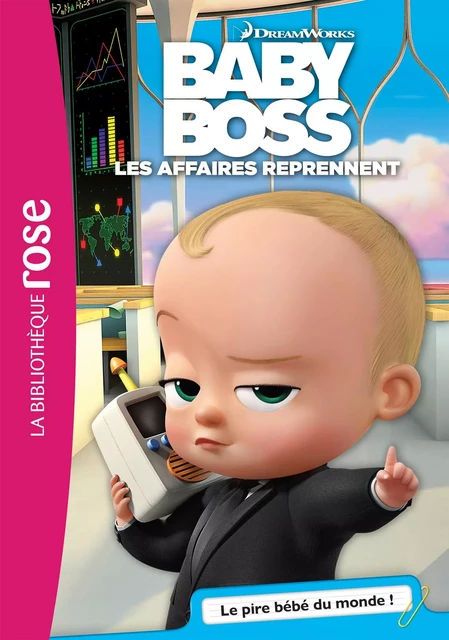 Baby Boss 01 - Le pire bébé du monde ! -  Universal Studios - Hachette Jeunesse