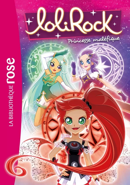 LoliRock 20 - Princesse maléfique -  Marathon Média - Hachette Jeunesse