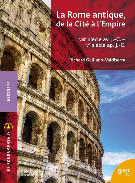 Les Fondamentaux - Rome, de la Cité à l'Empire - Ebook epub - Richard Galliano-Valdiserra - Hachette Éducation