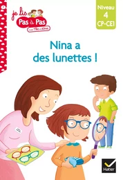 Téo et Nina CP CE1 Niveau 4 - Nina a des lunettes !