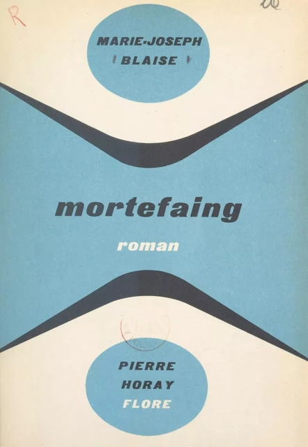 Mortefaing - Marie-Joseph Blaise - FeniXX réédition numérique