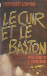 Le cuir et le baston