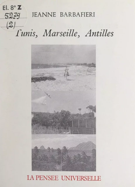 Tunis, Marseille, Antilles - Jeanne Barbafieri - FeniXX réédition numérique