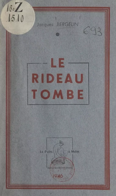 Le rideau tombe - Jacques Bergelin - FeniXX réédition numérique