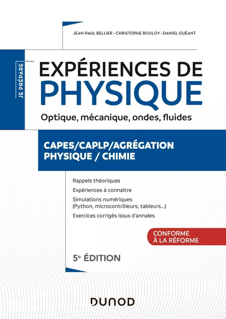 Expériences de physique - Optique, mécanique, fluides, acoustique - 5e éd - Jean-Paul Bellier, Christophe Bouloy, Daniel Guéant - Dunod