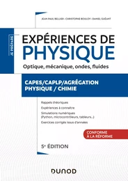 Expériences de physique - Optique, mécanique, fluides, acoustique - 5e éd