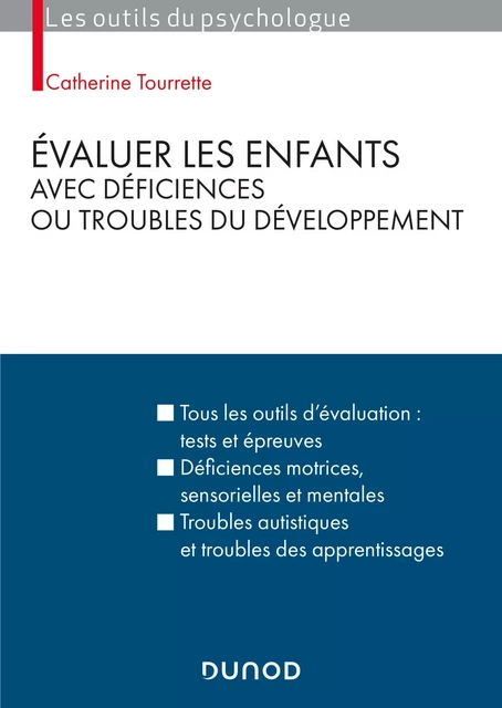 Évaluer les enfants avec déficiences ou troubles du développement - 2e éd. - Catherine Tourrette - Dunod