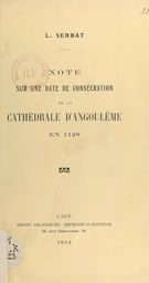 Note sur une date de consécration de la cathédrale d'Angoulême en 1128