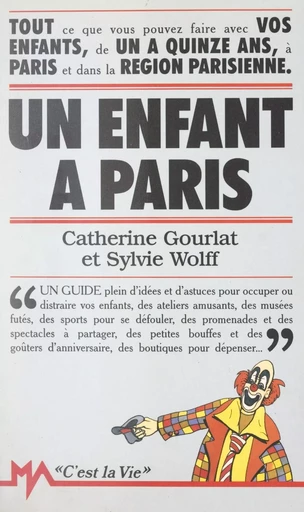 Un enfant à Paris - Catherine Gourlat, Sylvie Wolff - FeniXX réédition numérique