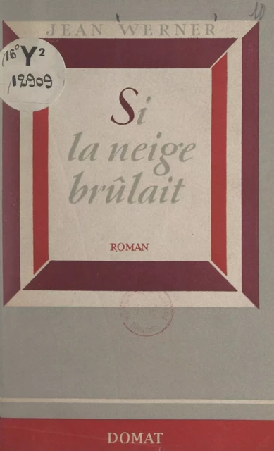 Si la neige brûlait - Jean Werner - FeniXX réédition numérique