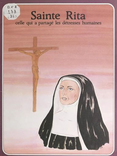 Sainte Rita - Marie-Hélène Sigaut, Marie-Claude Thiaudière - FeniXX réédition numérique