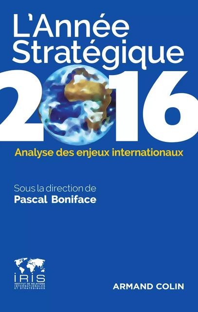 L'Année stratégique 2016 - Pascal Boniface - Armand Colin