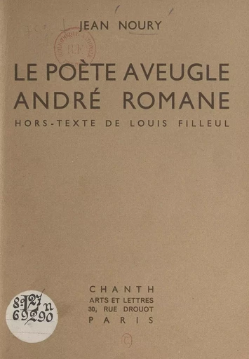 Le poète aveugle André Romane - Jean Noury - FeniXX réédition numérique