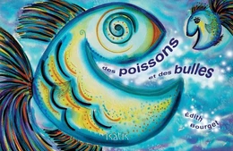 Des poissons et des bulles