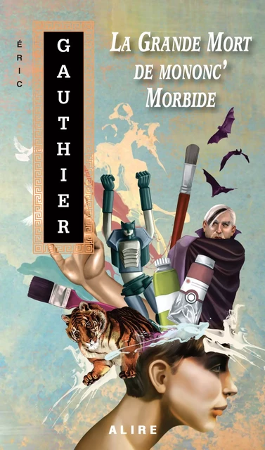 Grande Mort de mononc' Morbide (La) - Éric Gauthier - Alire