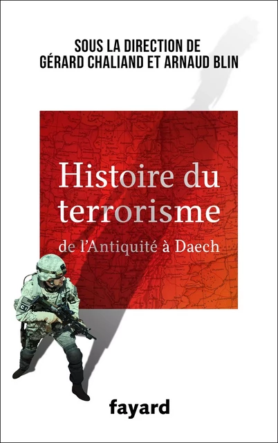 Histoire du Terrorisme - Gérard Chaliand, Arnaud Blin - Fayard