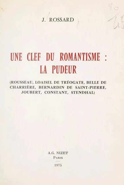 Une clef du romantisme : la pudeur - Janine Rossard - FeniXX réédition numérique