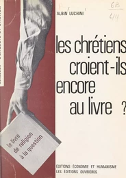 Les Chrétiens croient-ils encore au Livre ?