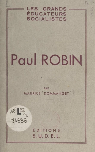 Paul Robin - Maurice Dommanget - FeniXX réédition numérique