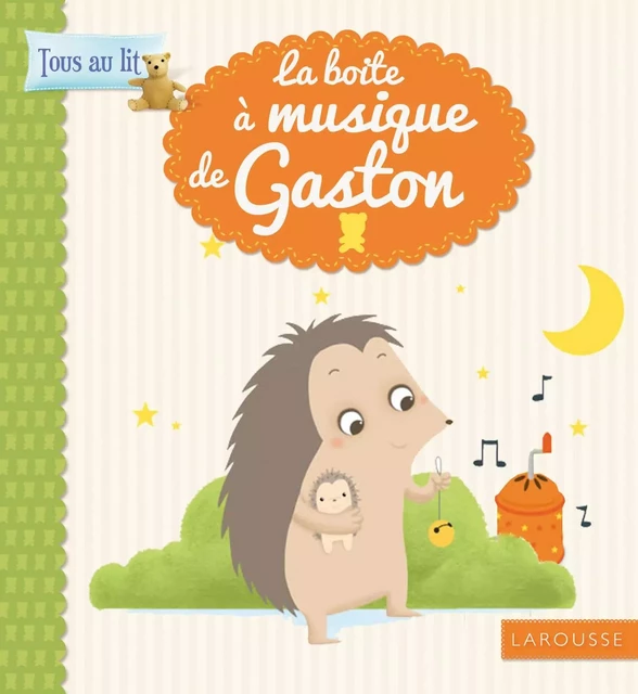 La boîte à musique de Gaston - Ann Jonas - Larousse