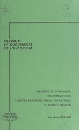 Biologie et dynamique des populations d'Alestes baremoze (Pisces, Characidae) du bassin tchadien