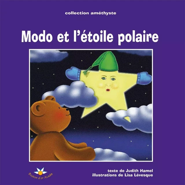 Modo et l'étoile Polaire - Judith Hamel - Bouton d'or Acadie