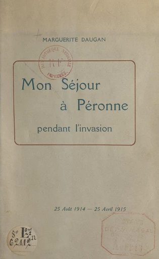 Mon séjour à Péronne pendant l'invasion - Marguerite Daugan - FeniXX réédition numérique