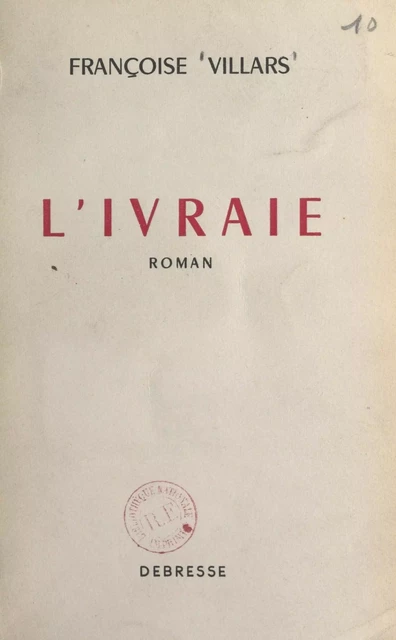 L'ivraie - Françoise Villars - FeniXX réédition numérique